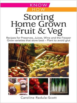 cover image of Storing Home Grown Fruit & Veg
